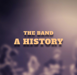 Podcasts - The Band: A History